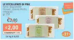 Prezzemolo e Vitale LE ECCELLENZE DI P&V Fette Biscottate Cereali, Grano Misto, Integrali offerta