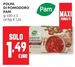 Pam Polpa di pomodoro PAM offerta