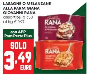 Pam Lasagne o melanzane alla parmigiana GIOVANNI RANA offerta