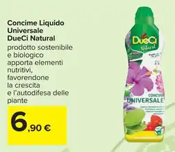 Carrefour Concime Liquido Universale DueCi Natural offerta