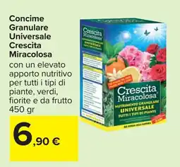 Carrefour Concime Granulare Universale Crescita Miracolosa offerta