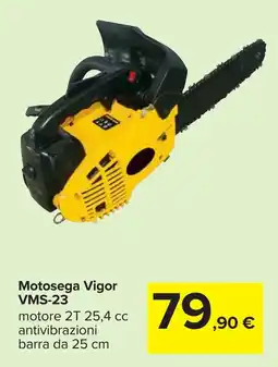 Carrefour Motosega Vigor VMS-23 offerta