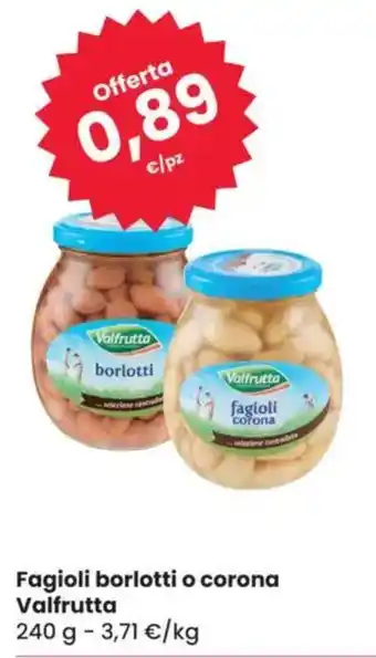 Eurospar Fagioli borlotti o corona Valfrutta offerta