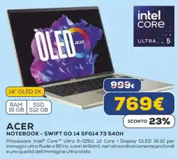 Euronics ACER NOTEBOOK-SWIFT GO 14 SFG14 73 540H offerta