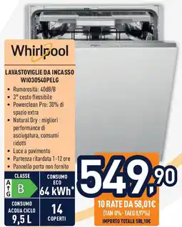 Unieuro Whirlpool lavastoviglie da incasso WI030540PELG offerta