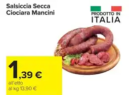 Carrefour Salsiccia Secca Ciociara Mancini offerta