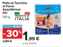 Carrefour Petto di Tacchino al Forno Aequilibrium Aia offerta