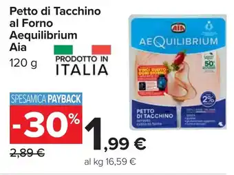 Carrefour Petto di Tacchino al Forno Aequilibrium Aia offerta