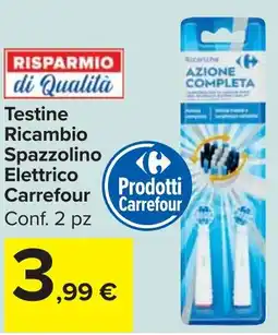 Carrefour Market Testine Ricambio Spazzolino Elettrico Carrefour offerta