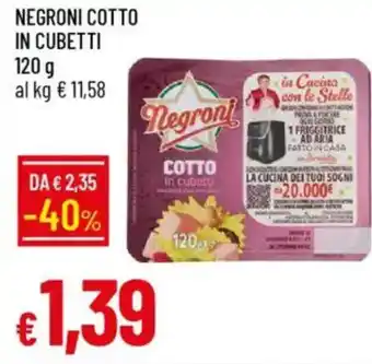 Galassia Negroni cotto in cubetti offerta