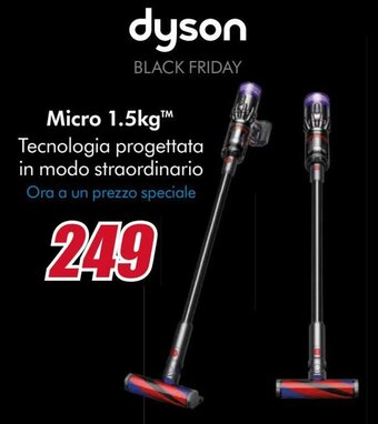 Trony dyson Micro 1.5kg offerta