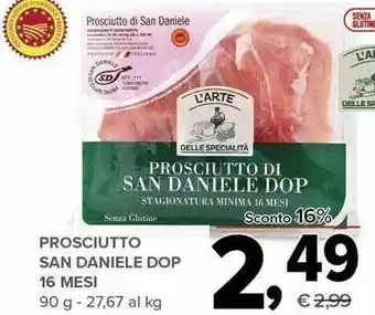 Todis Prosciutto di san daniele dop stagionatura minima 16 mesi offerta
