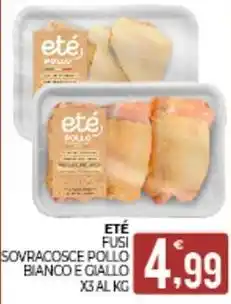 Eté Eté fusi sovracosce pollo bianco e giallo x3 al kg offerta