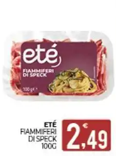 Eté Eté fiammiferi di speck offerta