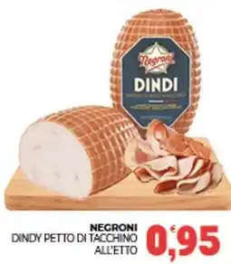 Eté Negroni dindy petto di tacchino all'etto offerta