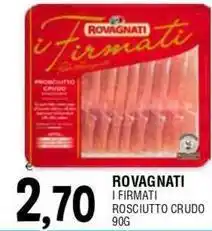 Al Discount Rovagnati lfirmati rosciutto crudo offerta