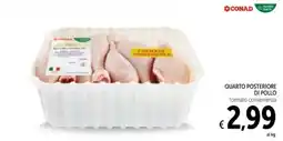Spazio Conad Quarto posteriore di pollo offerta