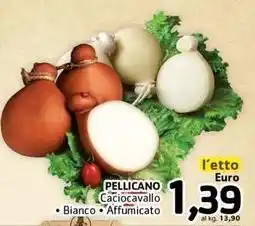 Iper Pellicano PELLICANO Caciocavallo Bianco Affumicato offerta