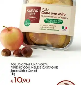 Conad Sapori & idee conad pollo come una volta ripieno con mele e castagne offerta