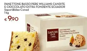 Conad Conad sapori & idee panettone pere williams candite e cioccolato 1000 g offerta