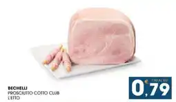 SeBón Supermercati Bechelli prosciutto cotto club l'etto offerta