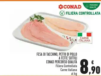 Conad Fesa di tacchino, petto di pollo a fette sottili offerta