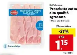 Lidl Dal salumiere prosciutto cotto alta qualità sgrassato offerta