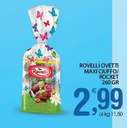 Qui Discount Rovelli ovetti maxi ciuffo/ rocket offerta