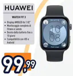 Unieuro HUAWEI Watch fit 3 offerta