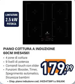 Unieuro Electroline Piano cottura a induzione 60CM IHES4S61 offerta