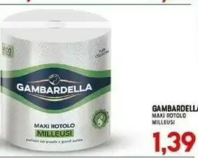 Gran Risparmio Gambardella maxi rotolo milleusi offerta