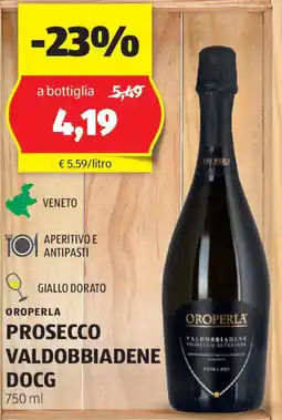 ALDI OROPERLA Prosecco valdobbiadene DOCG offerta