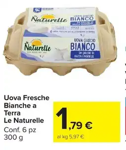 Carrefour Market Uova Fresche Bianche a Terra Le Naturelle offerta