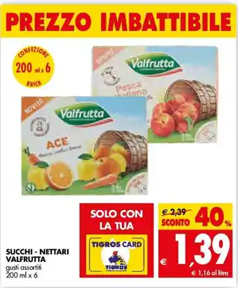 Tigros Valfrutta Succhi - Nettari 200ml x 6 offerta