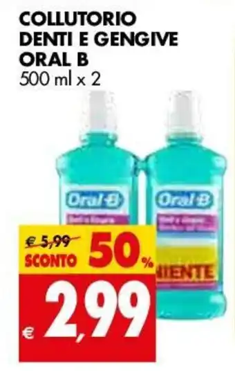 Tigros Oral-B Collutorio Denti e Gengive 500ml x 2 offerta