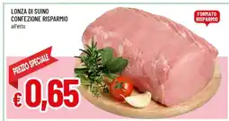 Famila Lonza di suino confezione risparmio offerta