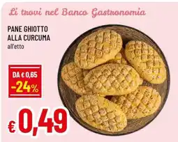 Famila Pane Ghiotto alla Curcuma offerta