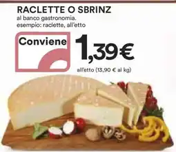 Coop RACLETTE O SBRINZ offerta