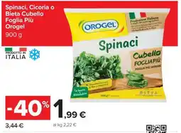 Carrefour Orogel Spinaci, Cicoria o Bieta Cubello Foglia Più offerta