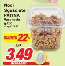 Prix Quality Noci Sgusciate FATINA Vaschetta offerta