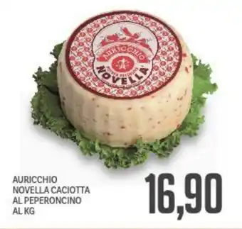 Supermercati Piccolo Auricchio novella caciotta al peperoncino offerta