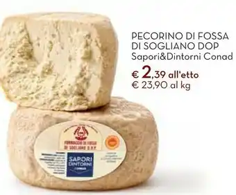 Conad City Conad - pecorino di fossa di sogliano dop sapori&dintorni offerta