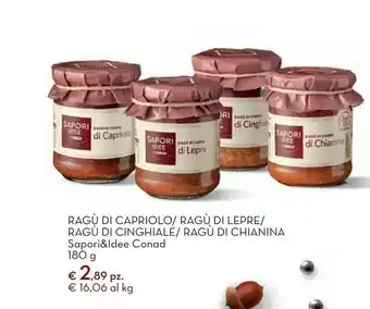 Conad City Conad ragu di capriolo/ ragu di lepre/ ragu di cinghiale/ ragu di chianina sapori&ldee offerta