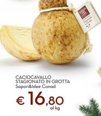 Conad Sapori& idee caciocavallo stagionato in grotta offerta