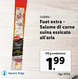 Lidl Sol&Mar Fuet extra Salame di carne suina essicato all'aria offerta