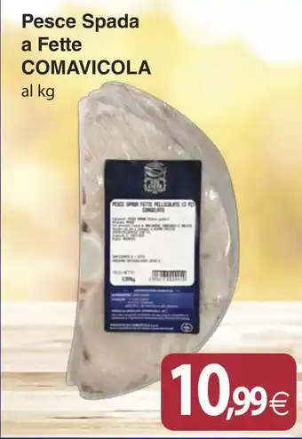 Docks Cash&Carry Pesce Spada a Fette COMAVICOLA offerta