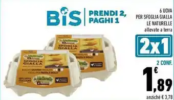 Conad City 6 Uova Per Sfoglia Gialla Le Naturelle Allevate a Terra offerta