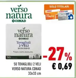 Conad 50 TOVAGLIOLI 2 VELI VERSO NATURA CONAD offerta