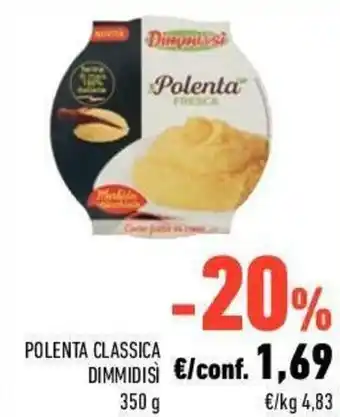Conad City Dimmidisì Polenta Classica 350g offerta