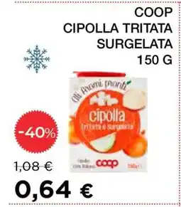 Coop COOP CIPOLLA TRITATA SURGELATA offerta